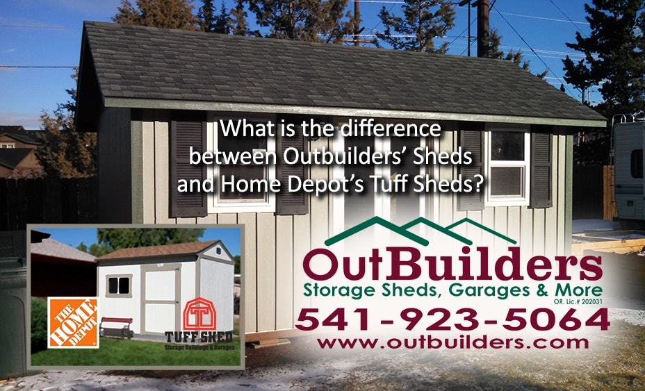 What is the difference between Outbuilders’ Sheds and Home Depot’s Tuff Sheds