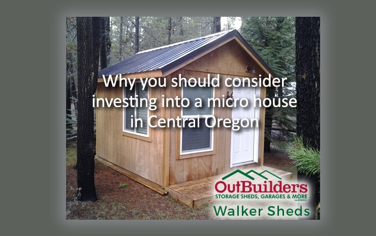 Why you should consider investing into a Micro House in Central Oregon