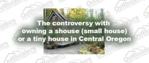 shouse or a tiny house in Central Oregon