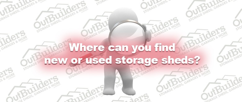 Where can you find new or used storage sheds? – outbuilders Where can you find new or used storage sheds? – outbuilders