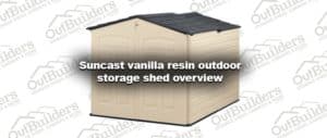 Suncast vanilla resin outdoor storage shed overview