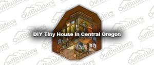 DIY Tiny House in Central Oregon