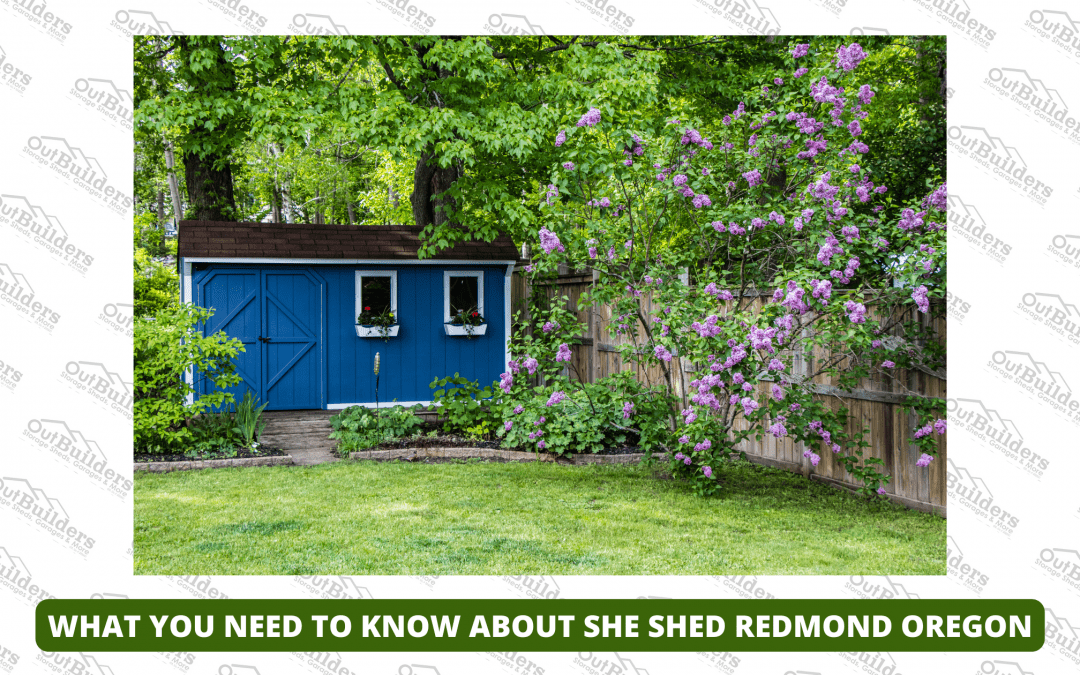 What You Need To Know About She Shed Redmond Oregon