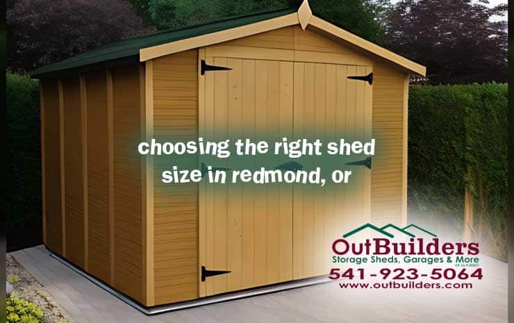 Choosing the Right Shed Size in Redmond, OR