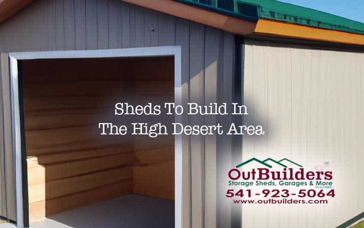 Sheds To Build In The High Desert Area