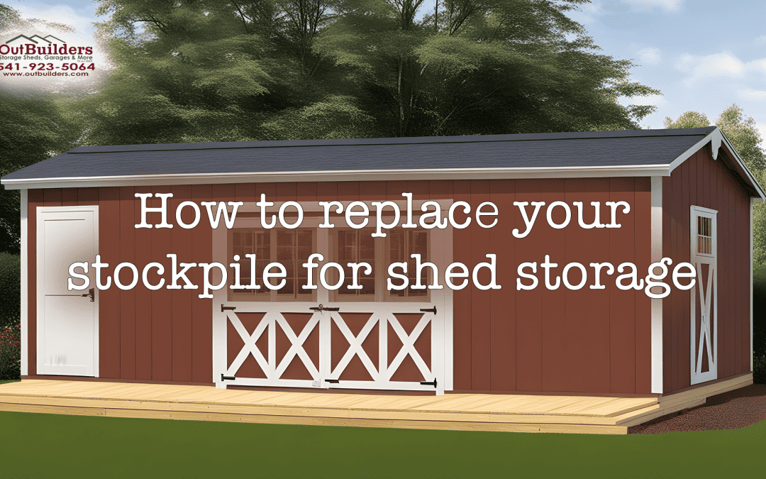How to replace your stockpile for shed storage