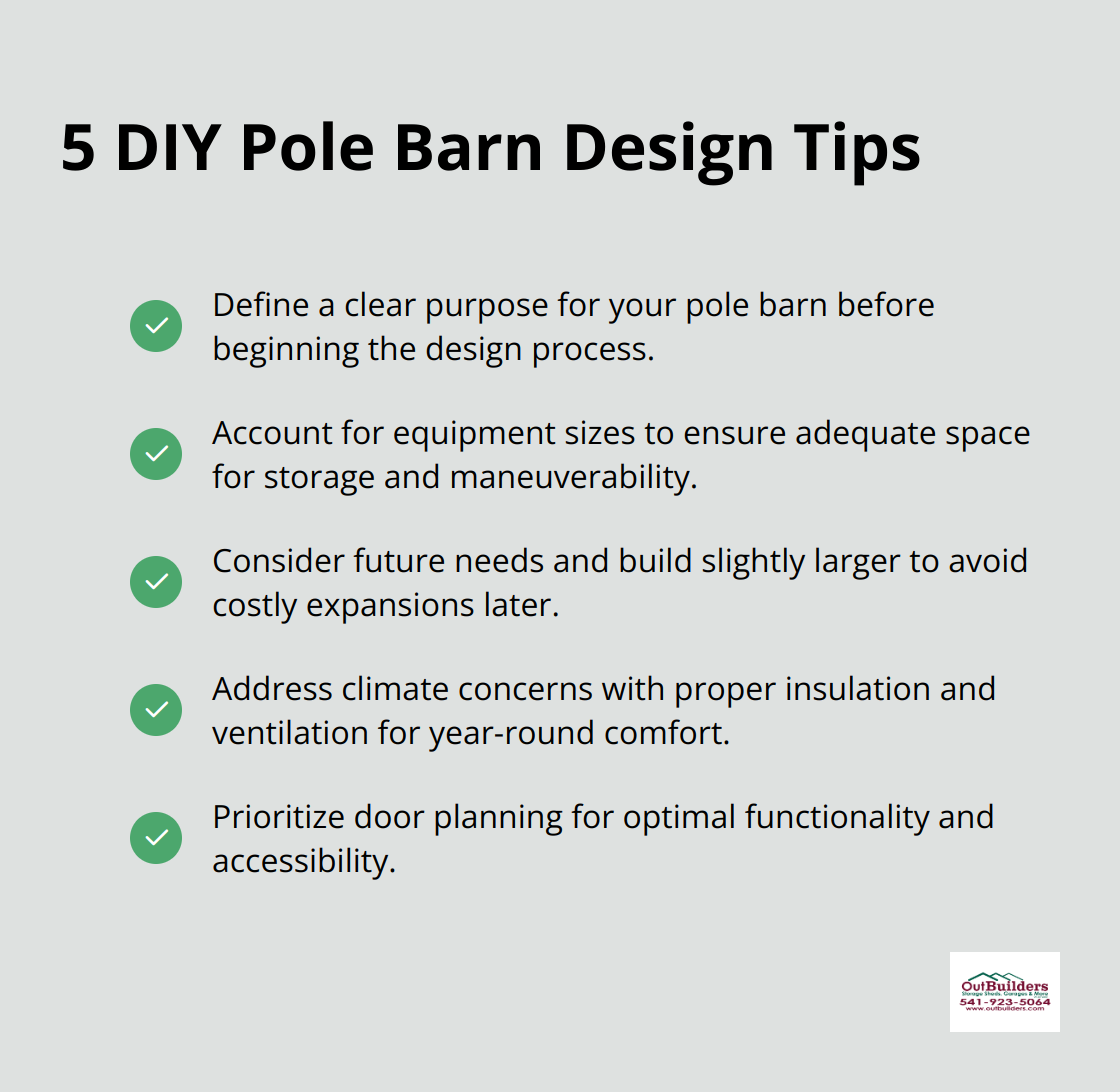 Checkmark list chart presenting five DIY design tips for pole barns, including defining purpose, accounting for equipment sizes, considering future needs, addressing climate concerns, and prioritizing door planning. - pole barn designs free